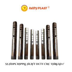 REDYPLAST® SS HDPE NIPPLE Heavy Duty CNC Thread 1"