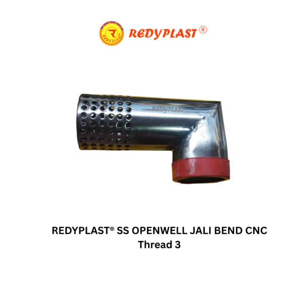 REDYPLAST® SS OPENWELL JALI BEND CNC THREAD